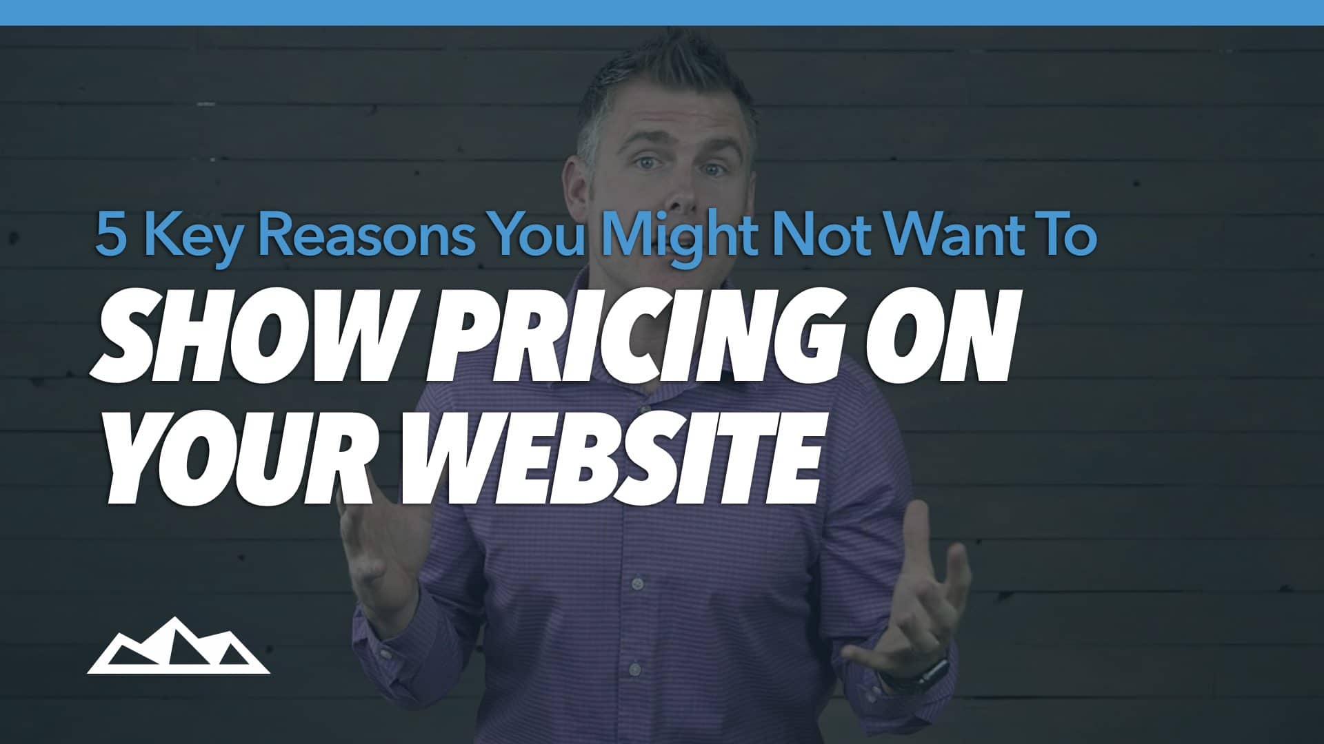 Five Reasons Why You Should NOT List Your Pricing on Your Website