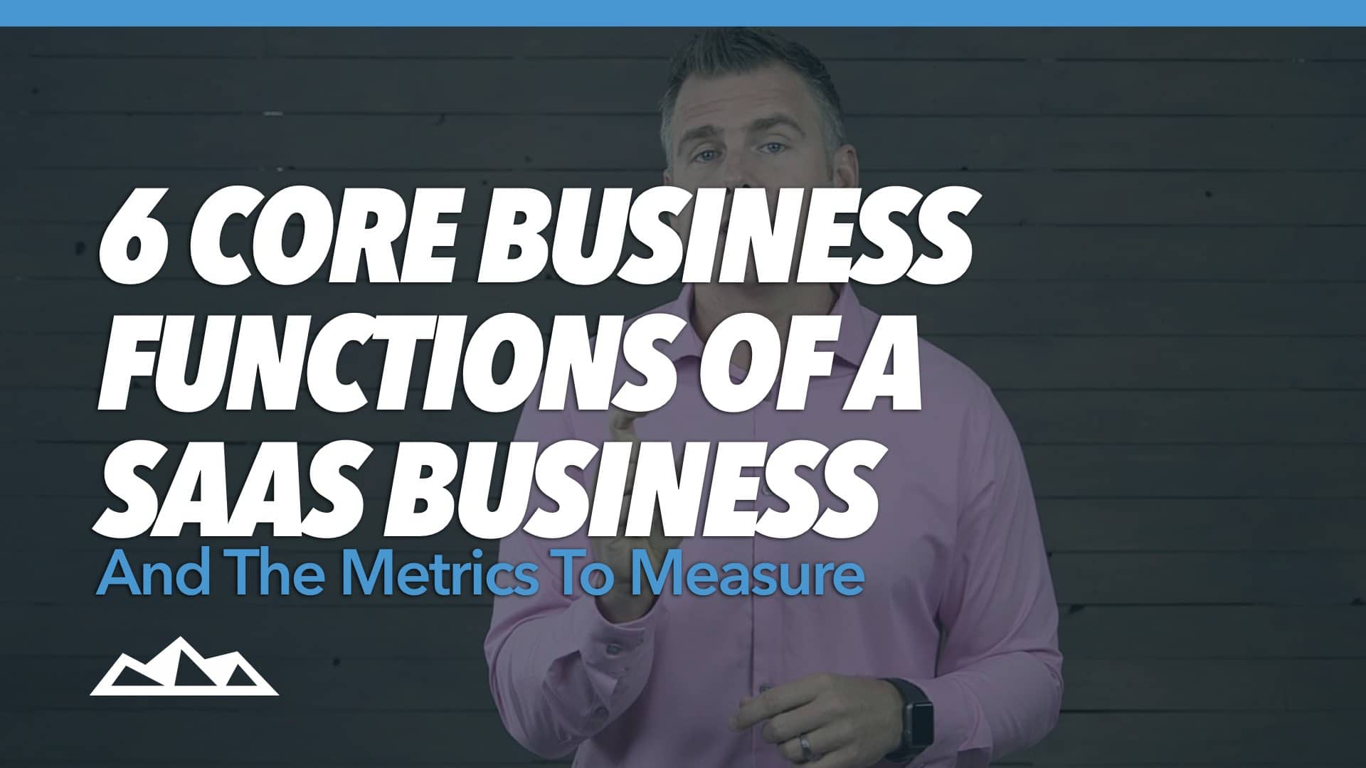 6 Core Business Functions of a SaaS Company And The Metrics To Measure