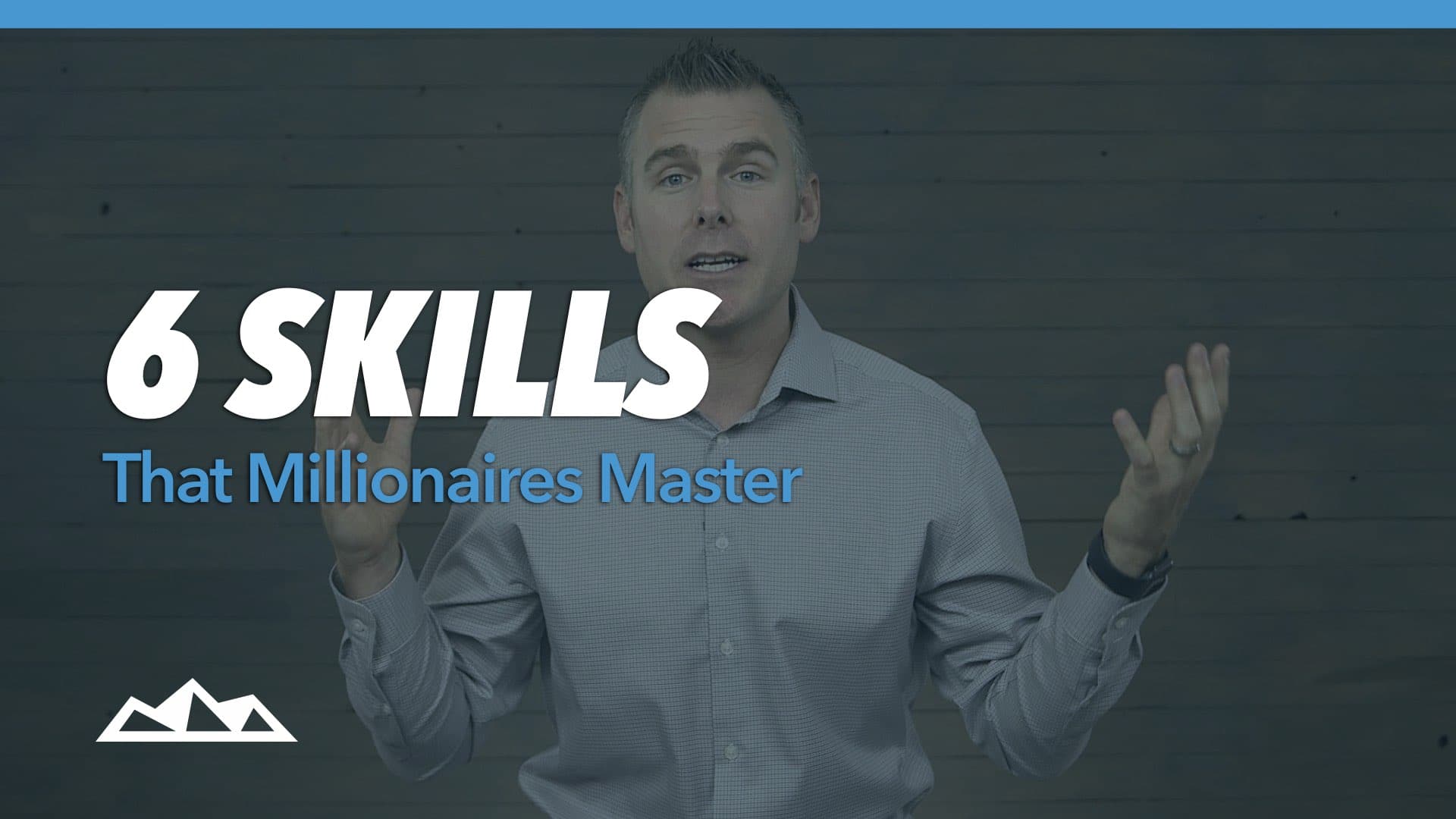 6 Skills Every Entrepreneur Needs to Learn To Build a Million Dollar Company