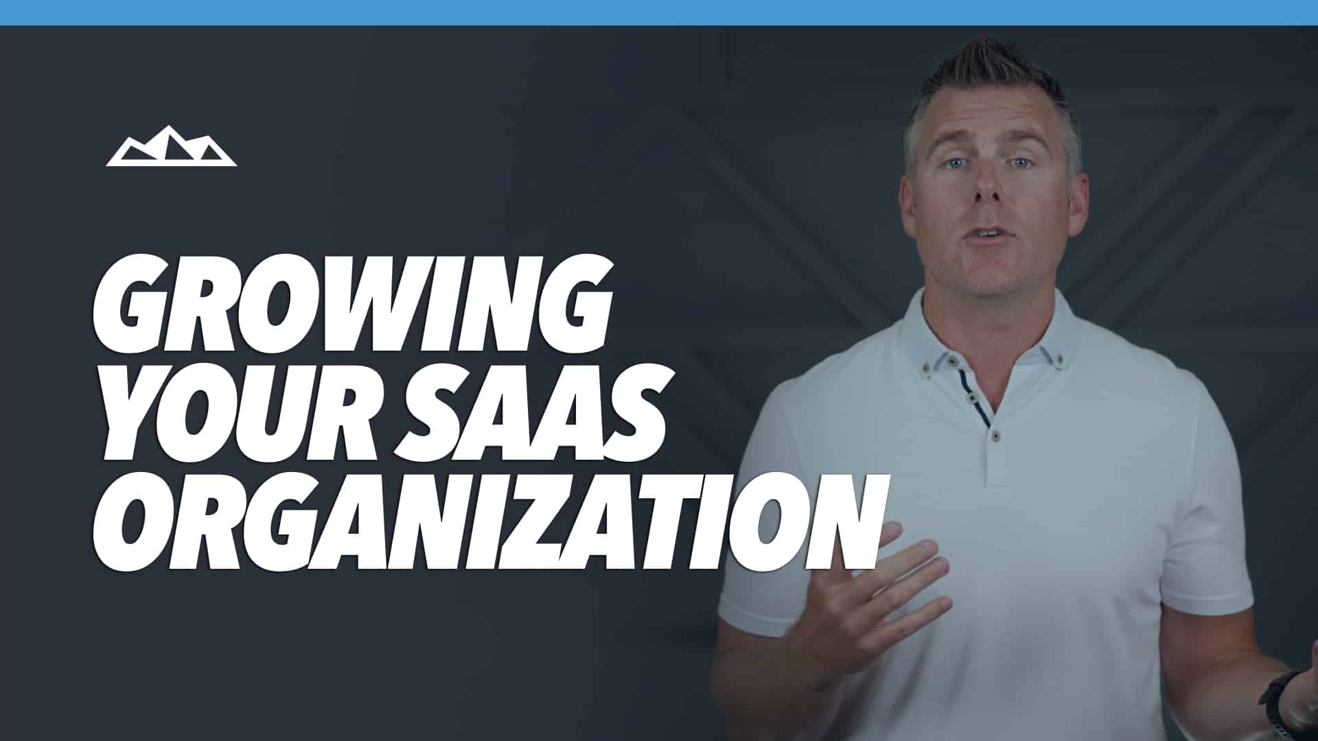 B2B SaaS: How To Build Your Organization