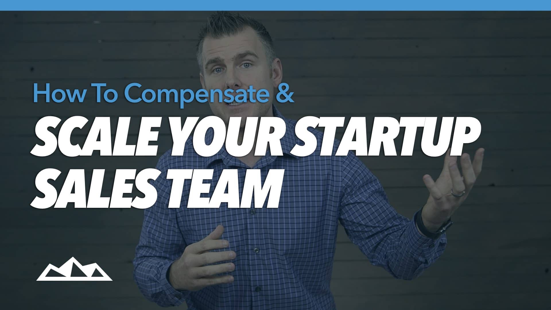 How To Compensate & Scale Your Startup Sales Team