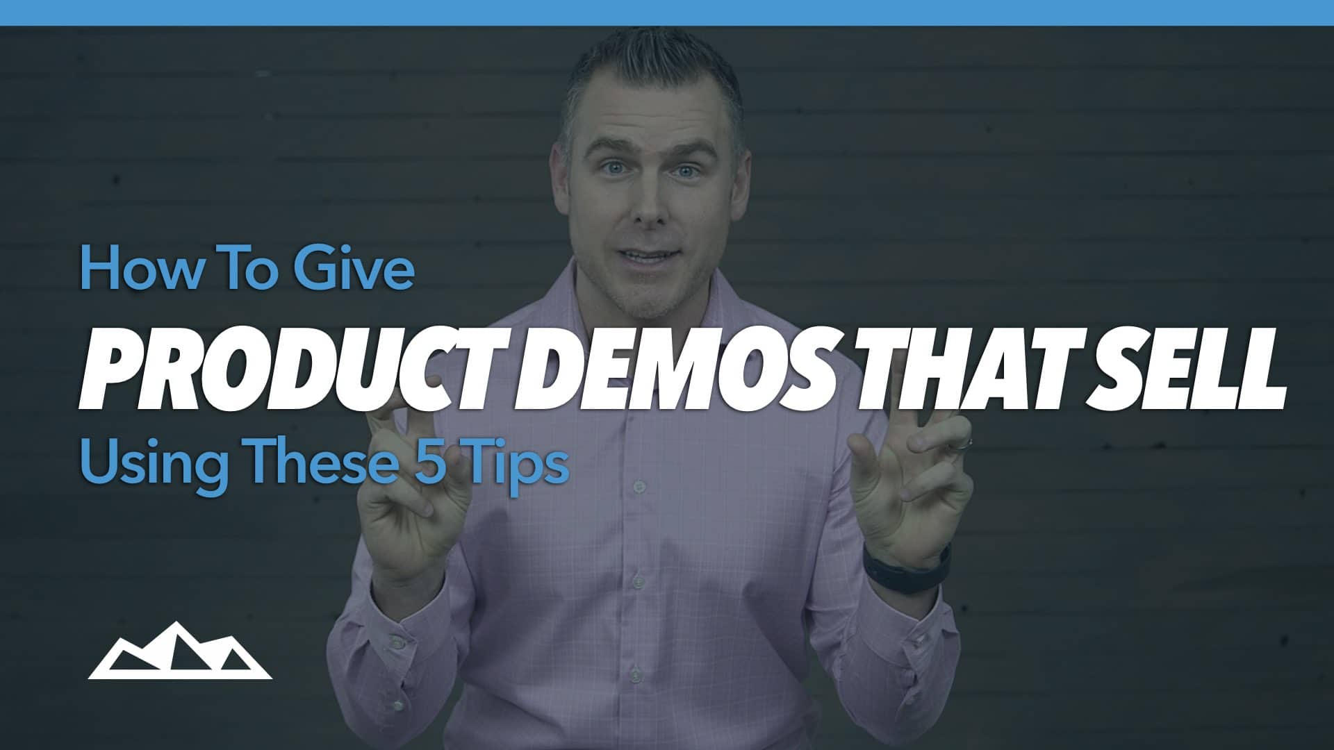 Give a Great Product Demo: 5 Rules