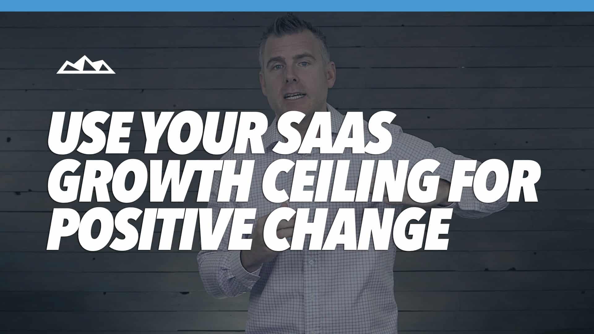 Breaking The Growth Ceiling: 3 Keys To Pushing Past Your SaaS Business’ Limitations
