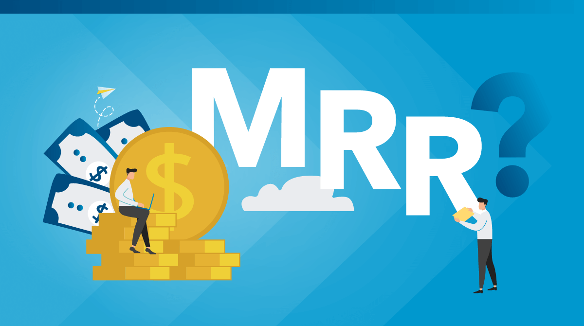 What is Monthly Recurring Revenue (MRR)? How is it calculated?